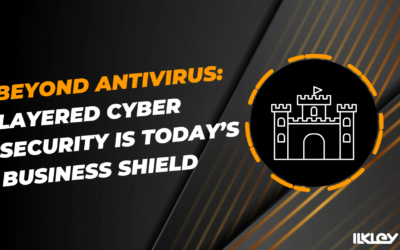 Beyond AntiVirus: Layered Cybersecurity is Today’s Business Shield